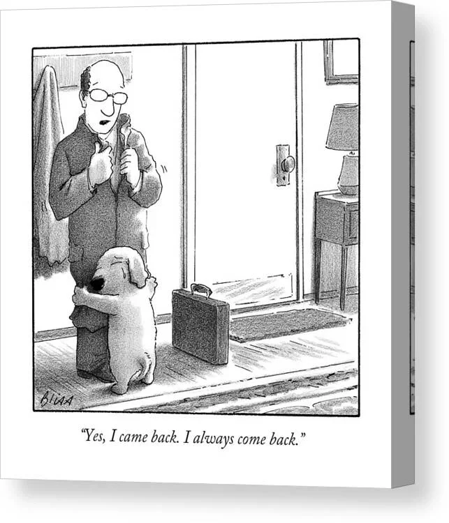 Yes I Came Back I Always Come Back Canvas Print